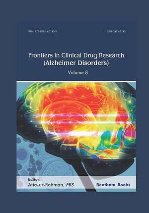 Frontiers in Clinical Drug Research - Alzheimer Disorders Volume 8 de Atta -Ur Rahman