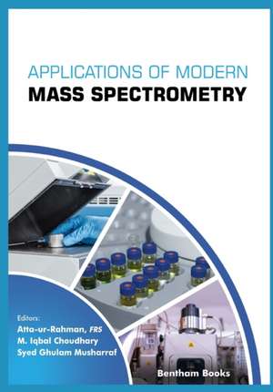 Applications of Modern Mass Spectrometry Volume 1 de Atta Ur Rahman