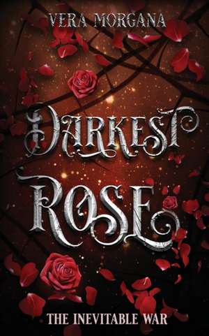 Darkest Rose de Vera Morgana