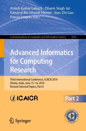 Advanced Informatics for Computing Research: Third International Conference, ICAICR 2019, Shimla, India, June 15–16, 2019, Revised Selected Papers, Part II de Ashish Kumar Luhach