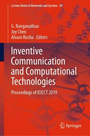 Inventive Communication and Computational Technologies: Proceedings of ICICCT 2019 de G. Ranganathan