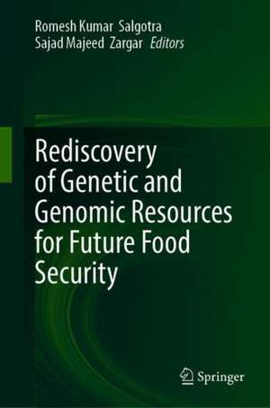 Rediscovery of Genetic and Genomic Resources for Future Food Security de Romesh Kumar Salgotra