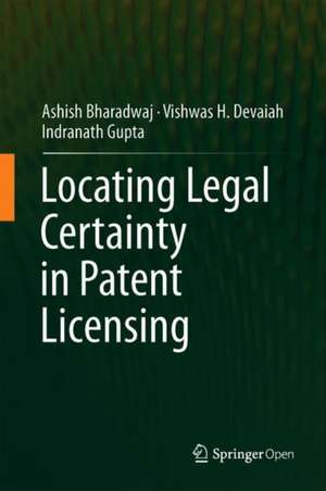 Locating Legal Certainty in Patent Licensing de Ashish Bharadwaj