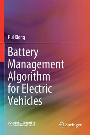 Battery Management Algorithm for Electric Vehicles de Rui Xiong