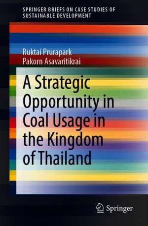 Assessing Coal Use in Thailand: Current and Future Trends de Ruktai Prurapark