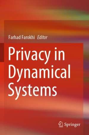 Privacy in Dynamical Systems de Farhad Farokhi