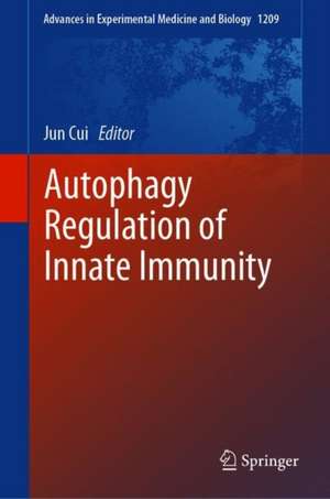 Autophagy Regulation of Innate Immunity de Jun Cui