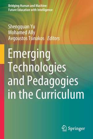 Emerging Technologies and Pedagogies in the Curriculum de Shengquan Yu