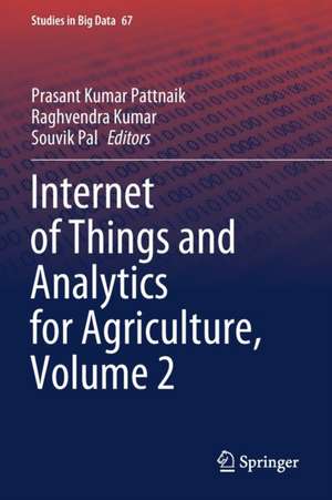 Internet of Things and Analytics for Agriculture, Volume 2 de Prasant Kumar Pattnaik