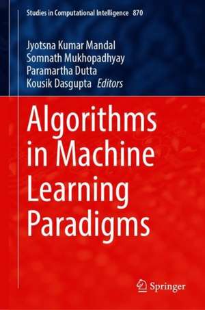 Algorithms in Machine Learning Paradigms de Jyotsna Kumar Mandal