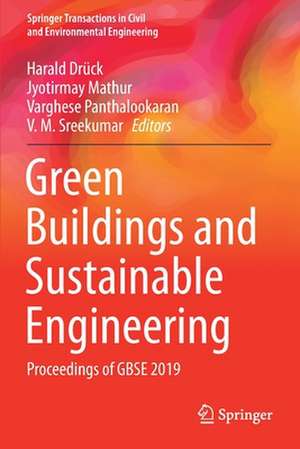 Green Buildings and Sustainable Engineering: Proceedings of GBSE 2019 de Harald Drück