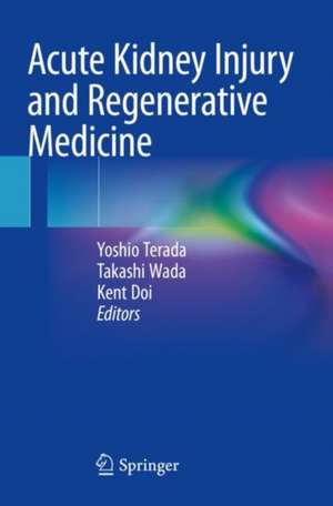 Acute Kidney Injury and Regenerative Medicine de Yoshio Terada