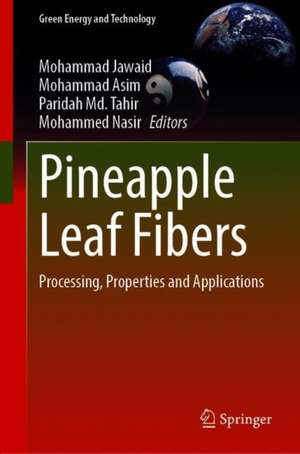 Pineapple Leaf Fibers: Processing, Properties and Applications de Mohammad Jawaid