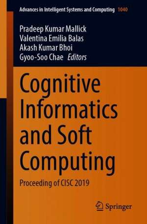 Cognitive Informatics and Soft Computing: Proceeding of CISC 2019 de Pradeep Kumar Mallick