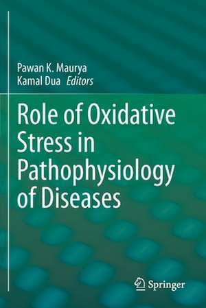 Role of Oxidative Stress in Pathophysiology of Diseases de Pawan K. Maurya