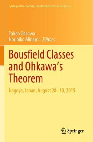 Bousfield Classes and Ohkawa's Theorem: Nagoya, Japan, August 28-30, 2015 de Takeo Ohsawa