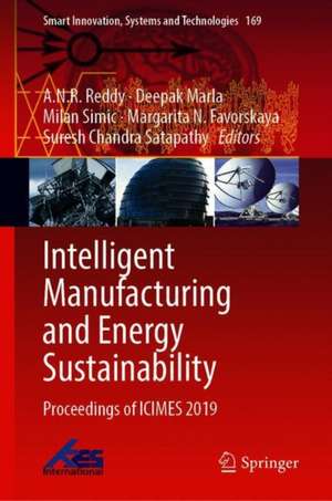 Intelligent Manufacturing and Energy Sustainability: Proceedings of ICIMES 2019 de A.N.R. Reddy