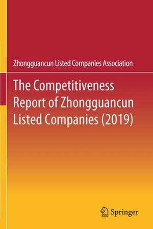 The Competitiveness Report of Zhongguancun Listed Companies (2019) de Zhongguancun Listed Companies Association