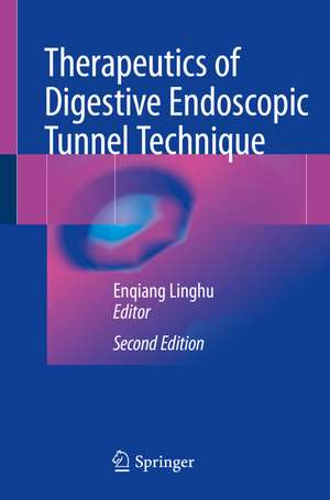 Therapeutics of Digestive Endoscopic Tunnel Technique de Enqiang Linghu