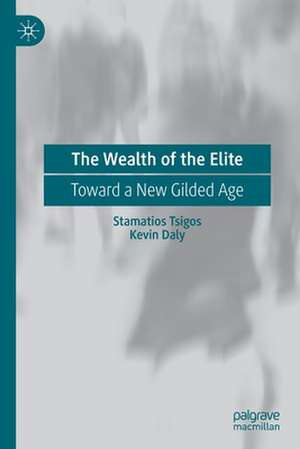 The Wealth of the Elite: Toward a New Gilded Age de Stamatios Tsigos