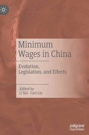 Minimum Wages in China: Evolution, Legislation, and Effects de Shi Li