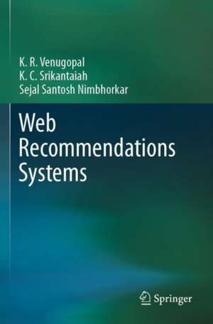 Web Recommendations Systems de K. R. Venugopal