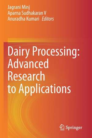 Dairy Processing: Advanced Research to Applications de Jagrani Minj