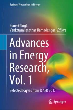 Advances in Energy Research, Vol. 1: Selected Papers from ICAER 2017 de Suneet Singh