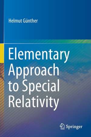 Elementary Approach to Special Relativity de Helmut Günther