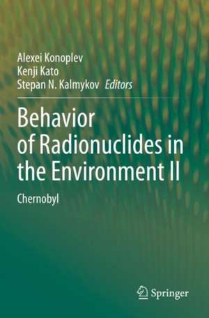 Behavior of Radionuclides in the Environment II: Chernobyl de Alexei Konoplev