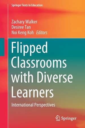 Flipped Classrooms with Diverse Learners: International Perspectives de Zachary Walker