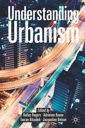 Understanding Urbanism de Dallas Rogers