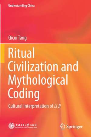 Ritual Civilization and Mythological Coding: Cultural Interpretation of Li Ji de Qicui Tang