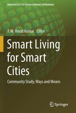 Smart Living for Smart Cities: Community Study, Ways and Means de T. M. Vinod Kumar