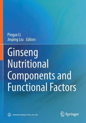 Ginseng Nutritional Components and Functional Factors de Pingya Li