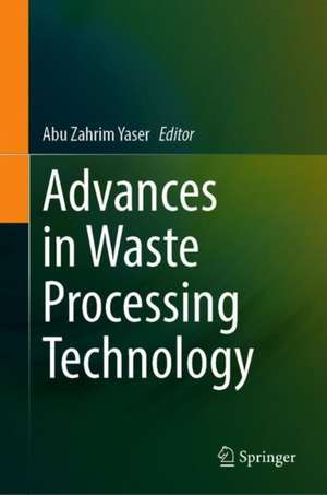 Advances in Waste Processing Technology de Abu Zahrim Yaser