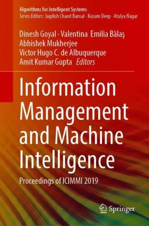 Information Management and Machine Intelligence: Proceedings of ICIMMI 2019 de Dinesh Goyal