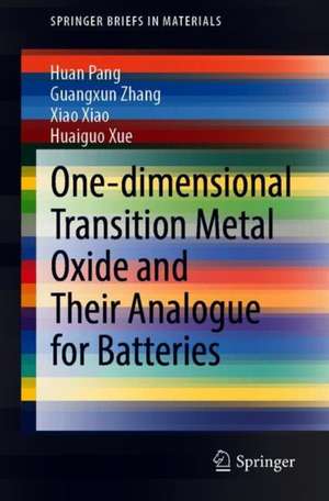 One-dimensional Transition Metal Oxides and Their Analogues for Batteries de Huan Pang