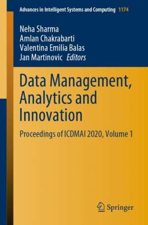 Data Management, Analytics and Innovation: Proceedings of ICDMAI 2020, Volume 1 de Neha Sharma