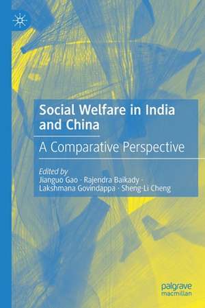 Social Welfare in India and China: A Comparative Perspective de Jianguo Gao