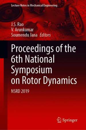 Proceedings of the 6th National Symposium on Rotor Dynamics: NSRD 2019 de J. S. Rao