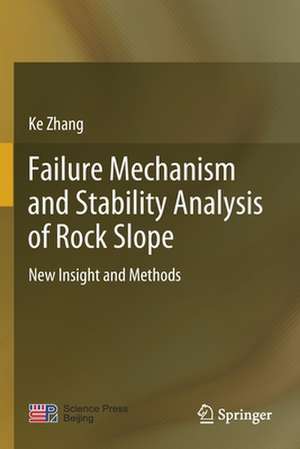 Failure Mechanism and Stability Analysis of Rock Slope: New Insight and Methods de Ke Zhang