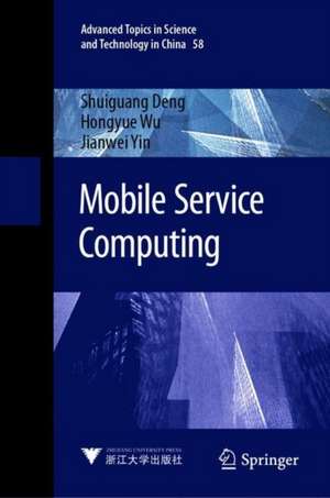 Mobile Service Computing de Shuiguang Deng