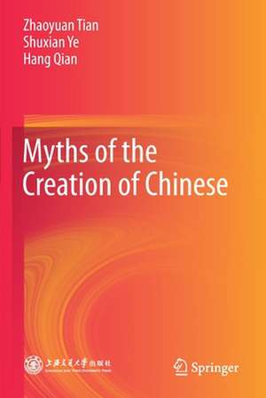 Myths of the Creation of Chinese de Zhaoyuan Tian