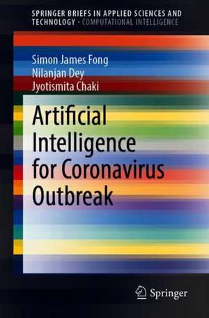 Artificial Intelligence for Coronavirus Outbreak de Simon James Fong