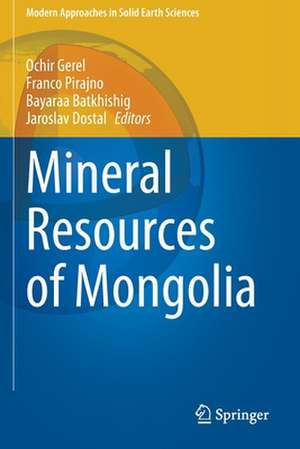 Mineral Resources of Mongolia de Ochir Gerel