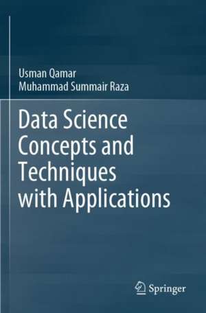 Data Science Concepts and Techniques with Applications de Usman Qamar