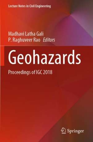 Geohazards: Proceedings of IGC 2018 de Madhavi Latha Gali