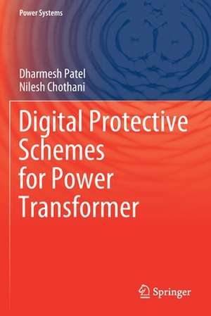 Digital Protective Schemes for Power Transformer de Dharmesh Patel