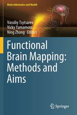 Functional Brain Mapping: Methods and Aims de Vassiliy Tsytsarev